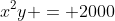x^2y = 2000