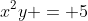 x^2y = 5~ln(x) + C