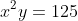 x^2y=125