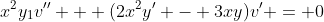 x^2y_1v'' + (2x^2y' - 3xy)v' = 0
