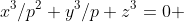 x^3/p^2+y^3/p+z^3=0 