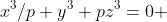 x^3/p+y^3+pz^3=0 