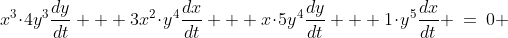 x^3\!\cdot\!4y^3\frac{dy}{dt} + 3x^2\!\cdot\!y^4\frac{dx}{dt} + x\!\cdot\!5y^4\frac{dy}{dt} + 1\!\cdot\!y^5\frac{dx}{dt} \:=\:0 