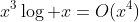 x^3\log x=O(x^4)