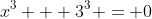 x^3 + 3^3 = 0