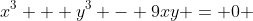 x^3 + y^3 - 9xy = 0 