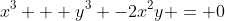 x^3 + y^3 -2x^2y = 0