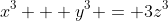 x^3 + y^3 = 3z^3