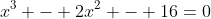 x^3 - 2x^2 - 16=0
