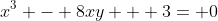 x^3 - 8xy + 3= 0