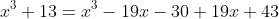 x^3+13=x^3-19x-30+19x+43