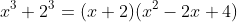 x^3+2^3=(x+2)(x^2-2x+4)