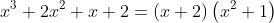 x^3+2x^2+x+2=(x+2)\left(x^2+1\right)