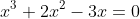 x^3+2x^2-3x=0