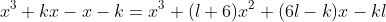 x^3+kx-x-k=x^3+(l+6)x^2+(6l-k)x-kl