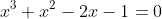 x^3+x^2-2x-1=0
