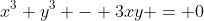 x^3+y^3 - 3xy = 0