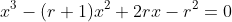 x^3-(r+1)x^2+2rx-r^2=0