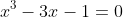 x^3-3x-1=0