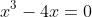 x^3-4x=0