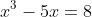 x^3-5x=8