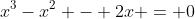 x^3-x^2 - 2x = 0