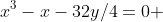 x^3-x-32y/4=0 