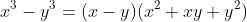 x^3-y^3=(x-y)(x^2+xy+y^2)