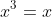 x^3=x