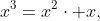 x^3=x^2\cdot x,