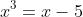 x^3=x-5