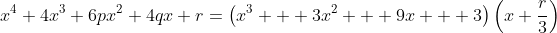 x^4+4x^3+6px^2+4qx+r=\left(x^3 + 3x^2 + 9x + 3\right)\left(x+\frac{r}{3}\right)