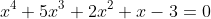 x^4+5x^3+2x^2+x-3=0