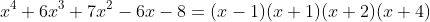x^4+6x^3+7x^2-6x-8=(x-1)(x+1)(x+2)(x+4)