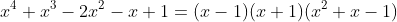 x^4+x^3-2x^2-x+1=(x-1)(x+1)(x^2+x-1)