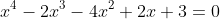 x^4-2x^3-4x^2+2x+3=0