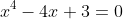 x^4-4x+3=0