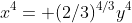 x^4= (2/3)^{4/3}y^4