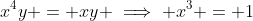 x^4y = xy \implies x^3 = 1