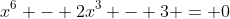 x^6 - 2x^3 - 3 = 0