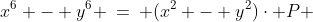 x^6 - y^6 \:=\: (x^2 - y^2)\cdot P 