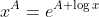x^A=e^{A \log{x}}