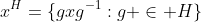 x^H=\{gxg^{-1}:g \in H\}