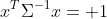 x^T\Sigma^{-1}x= 1