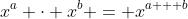 x^a \cdot x^b = x^{a + b}