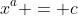 x^a = c