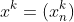 x^k=(x_{n}^k)