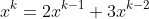 x^k=2x^{k-1}+3x^{k-2}