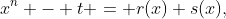 x^n - t = r(x) s(x),