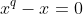 x^q-x=0